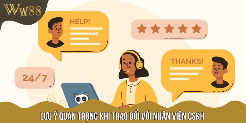 Lưu ý quan trọng khi trao đổi với nhân viên CSKH