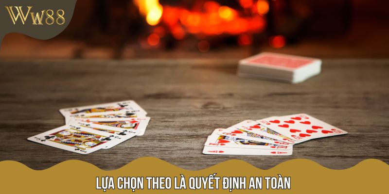 Lựa chọn theo là quyết định an toàn