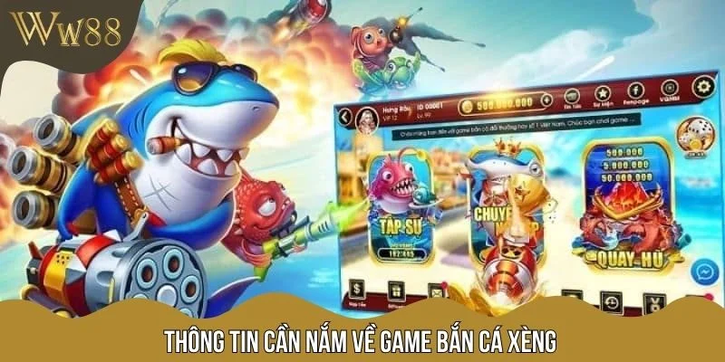 Thông tin cần nắm về game bắn cá xèng