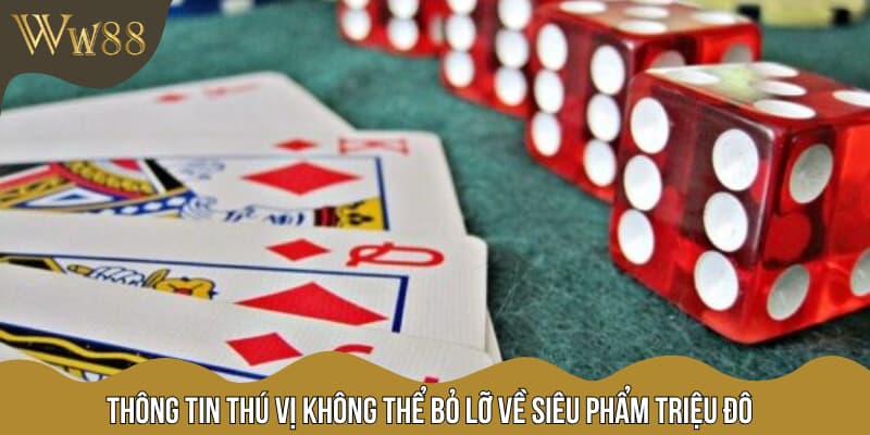 Thông tin thú vị không thể bỏ lỡ về siêu phẩm triệu đô