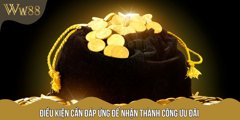 Điều kiện cần đáp ứng để nhận thành công ưu đãi