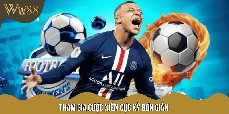 Tham gia cược xiên cực kỳ đơn giản