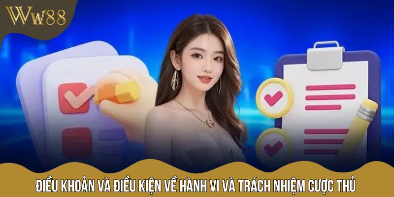 Điều khoản và điều kiện về hành vi và trách nhiệm cược thủ