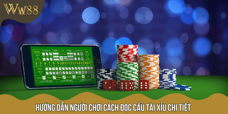 Hướng dẫn người chơi cách đọc cầu tài xỉu chi tiết