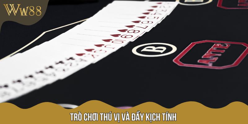 Trò chơi thú vị và đầy kịch tính