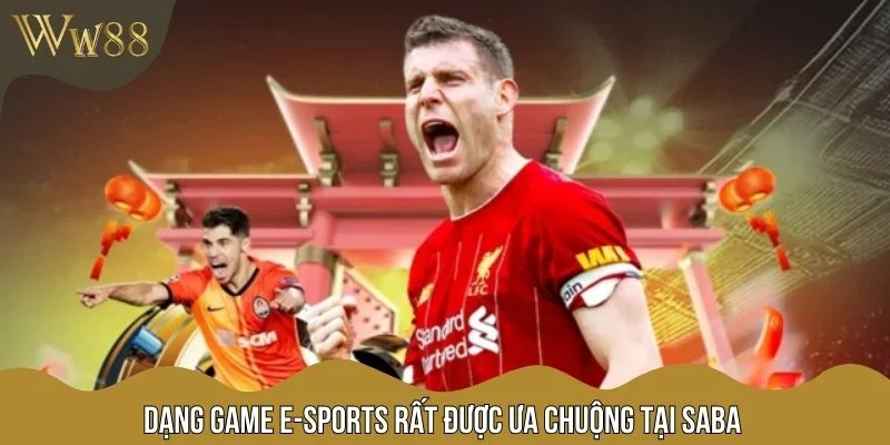 Dạng game E-sports rất được ưa chuộng tại SABA