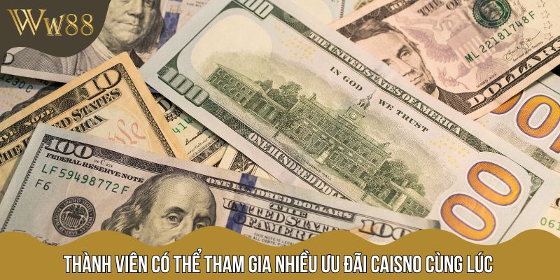 Thành viên có thể tham gia nhiều Ưu đãi Casino cùng lúc