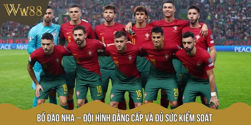 Đội hình của Bồ Đào Nha vượt trội hơn hẳn so với đối thủ