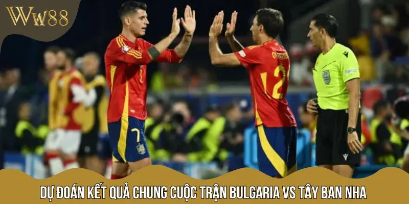 Một kết quả thắng tuyệt đối thuộc về Tây Ban Nha được chuyên gia tin tưởng