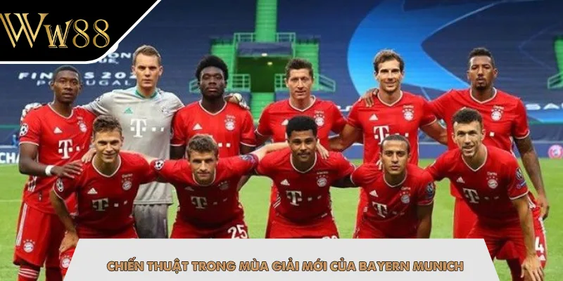 Chiến thuật trong mùa giải mới của Bayern Munich