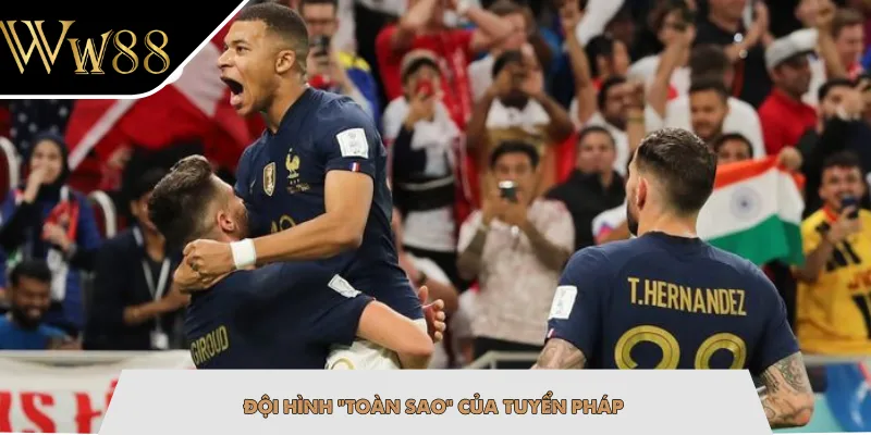 Đội hình “toàn sao” của Tuyển Pháp