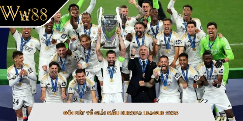 Đôi nét về giải đấu Europa League 2025