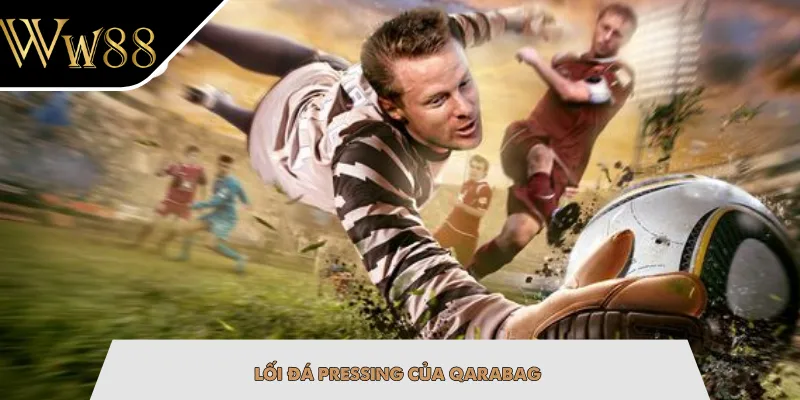Lối đá pressing của Qarabag
