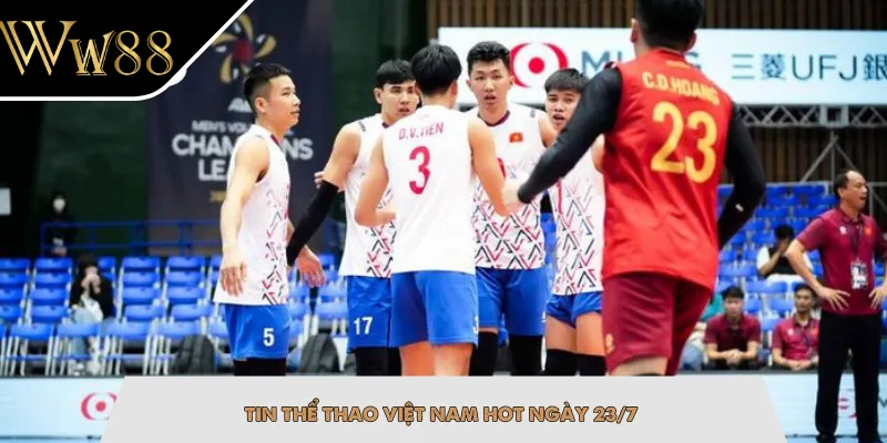 Tin thể thao Việt Nam hot ngày 23/7