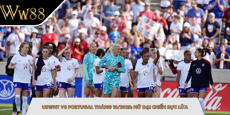 USWNT Vs Portugal Tháng 10/2025: Nữ Đại Chiến Rực Lửa