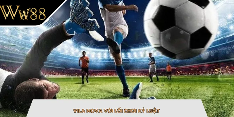Vila Nova với lối chơi kỷ luật