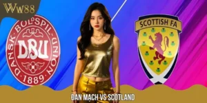 Soi Kèo Đan Mạch Vs Scotland 01:45 06/09 - Vòng Loại WC 2026
