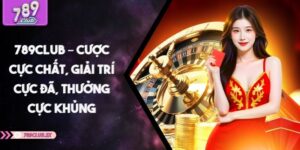 789CLUB – Cược Cực Chất, Giải Trí Cực Đã, Thưởng Cực Khủng